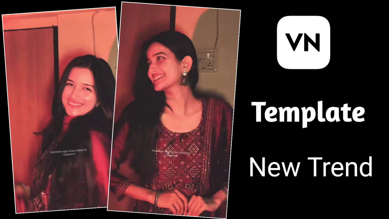 Saiyaara Trending New VN Template 2025