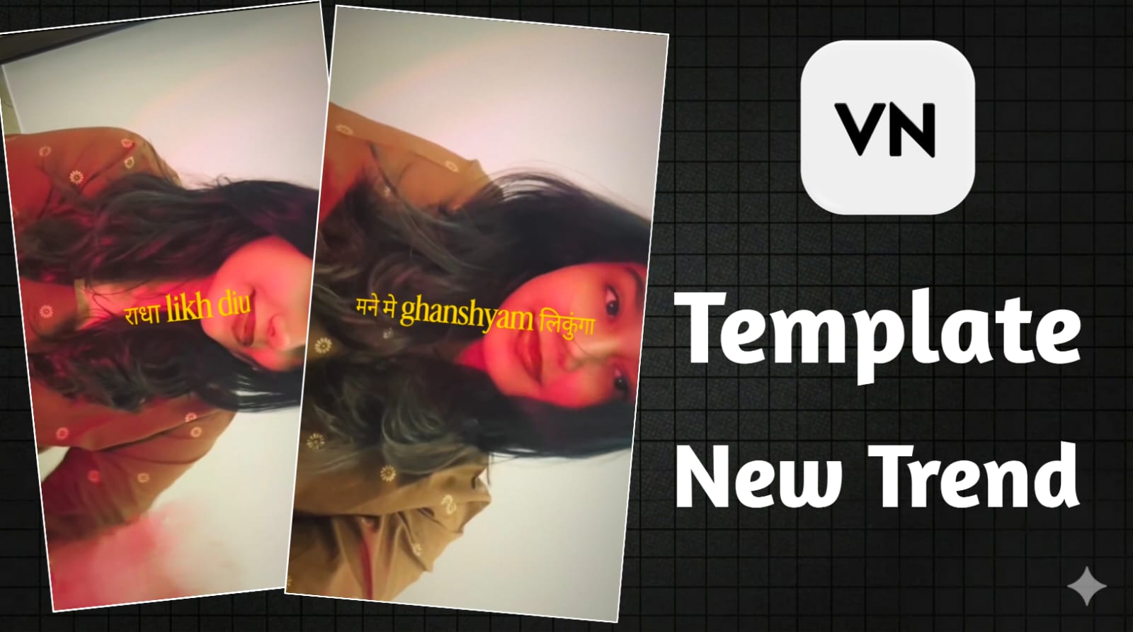 Tanne Me Meri Radha Likh Diu VN Template Code 2026